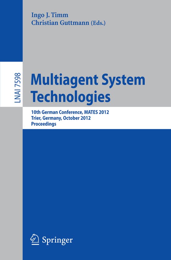 Lecture Notes in Computer Science7598- Multiagent System Tec ... - cover