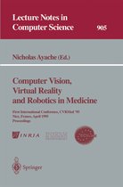 Computer Vision, Virtual Reality and Robotics in Medicine
