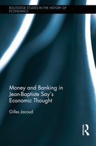 Money and Banking in Jean-Baptiste Sayæs Economic Thought