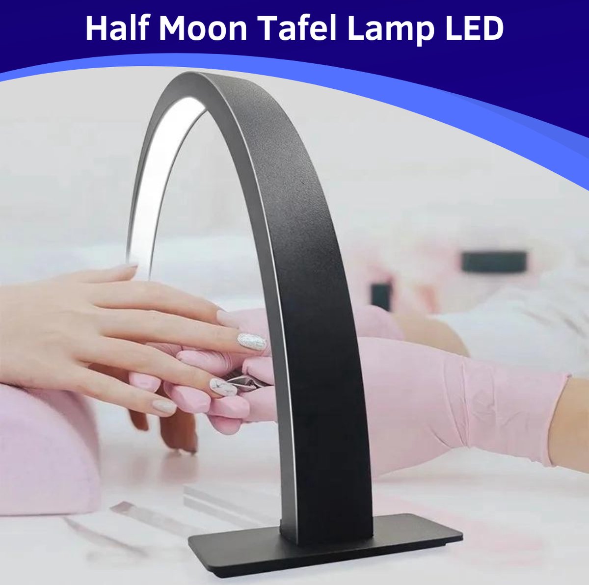 Caedentes - Half Moon Light LED - Nagel salon - Tafellamp - Werklamp - Behandellamp - Beauty - Nagelstyliste - Manicure - Salon Lamp - Beauty Lamp - Wimper Lamp - Lash Lamp - Make Up Lamp - Behandel Lamp - Nagel Lamp Tafel - Caedentes