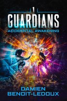 Guardians 1 - Accidental Awakening