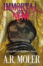 Know Thyself Deathless 2 - Immortal Now