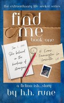 Extraordinary Life Seeker Series 1 - Find Me, Book One
