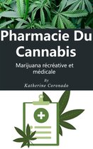 Pharmacie du cannabis : Marijuana récréative et médicale