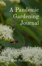 A Pandemic Gardening Journal