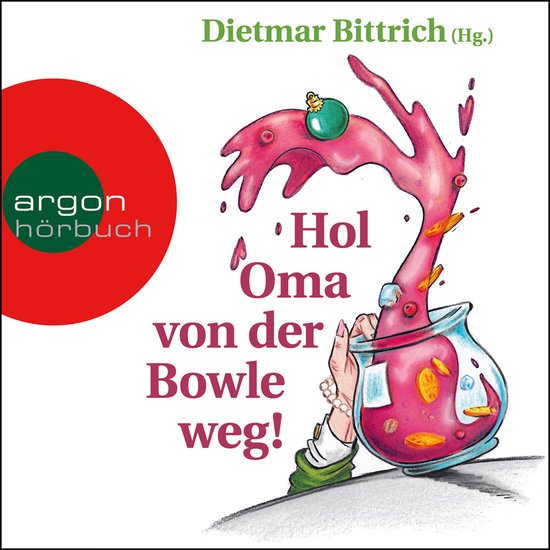 Hol Oma von der Bowle weg! - Neue Weihnachtsgeschichten mit  ... - cover