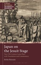 Bloomsbury Neo-Latin Series: Early Modern Texts and Anthologies- Japan on the Jesuit Stage