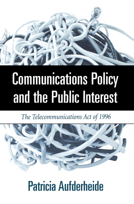 Communications Policy and the Public Interest - cover