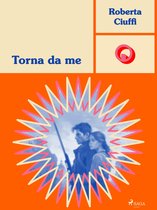 Ombre Rosa: Le grandi protagoniste del romance italiano - Torna da me
