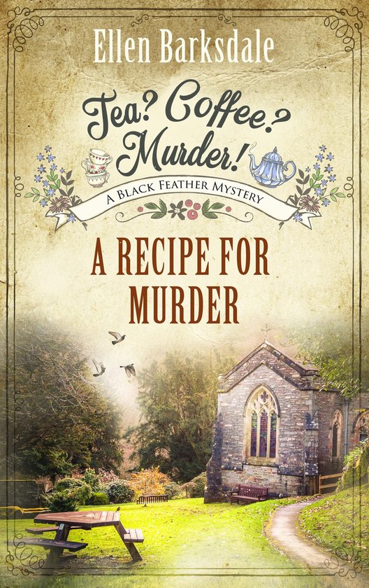 Nathalie Ames ermittelt 9 - Tea? Coffee? Murder! – A Recipe for Murder
