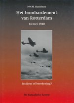 Het bombardement van Rotterdam; 14 mei 1940