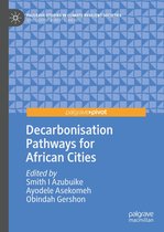 Palgrave Studies in Climate Resilient Societies - Decarbonisation Pathways for African Cities