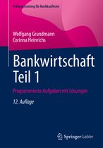 Prüfungstraining für Bankkaufleute- Bankwirtschaft Teil 1