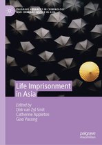 Palgrave Advances in Criminology and Criminal Justice in Asia - Life Imprisonment in Asia