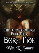 The War Tides Saga, Book 4: Bore Tide