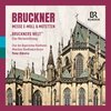 Chor Des Bayerischen Rundfunks & Münchner Rundfunkorchester - Anton Bruckner: Mass in E Minor & Motets; "Bruckner's World" - An introduction to the works by Markus Vanhoefer (in German) (2 CD)