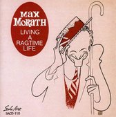 Max Morath - Living A Ragtime Life Max Morath Piano And Vocals (CD)