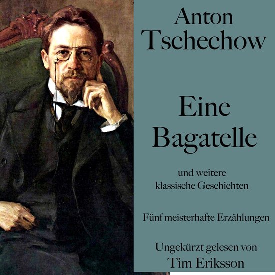 Anton Tschechow: Eine Bagatelle – und weitere klassische G ... - cover