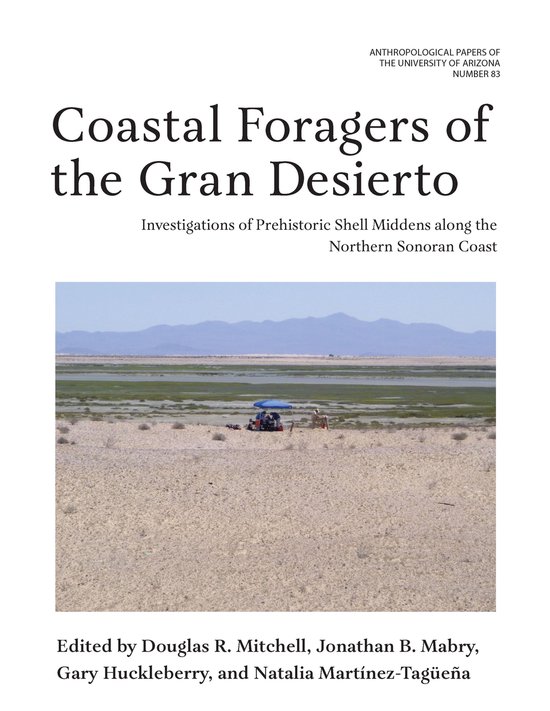 Anthropological Papers 83 - Coastal Foragers of the Gran Des ... - cover