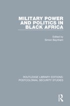 Routledge Library Editions: Postcolonial Security Studies- Military Power and Politics in Black Africa