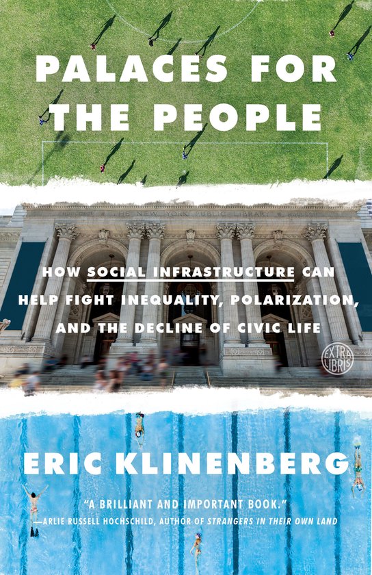 Palaces for the People How Social Infrastructure Can Help Fi ... - cover