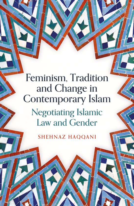 Feminism, Tradition and Change in Contemporary Islam - cover