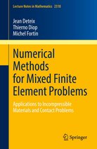 Lecture Notes in Mathematics 2318 - Numerical Methods for Mixed Finite Element Problems