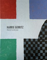 Harrie Gerritz - Mental Landscape