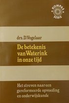 De betekenis van Waterink in onze tijd