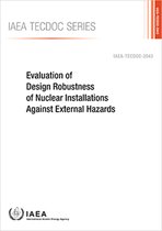 IAEA TECDOC Series- Evaluation of Design Robustness of Nuclear Installations Against External Hazards