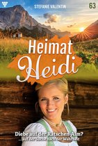 Heimat-Heidi 63 - Diebe auf der Ratschen-Alm?