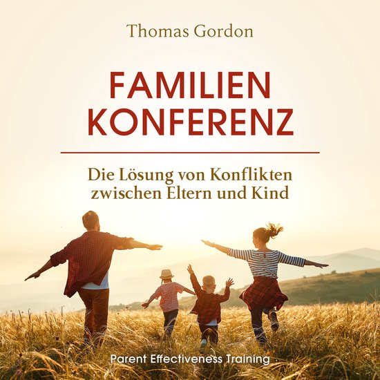 Familienkonferenz: Die Lösung von Konflikten zwischen Elter ... - cover