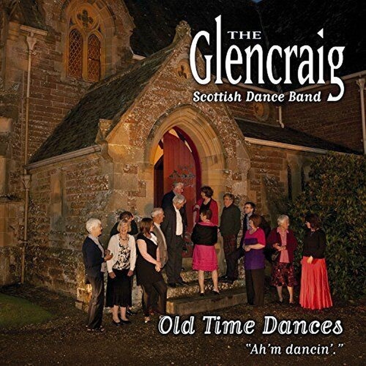 Glencraig Scottish Dance Band - Old Time Dances: "Ah'm Dancin'." (CD)