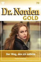 Dr. Norden Gold 70 - Der Weg, den ich wählte