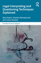 Translation Practices Explained- Legal Interpreting and Questioning Techniques Explained