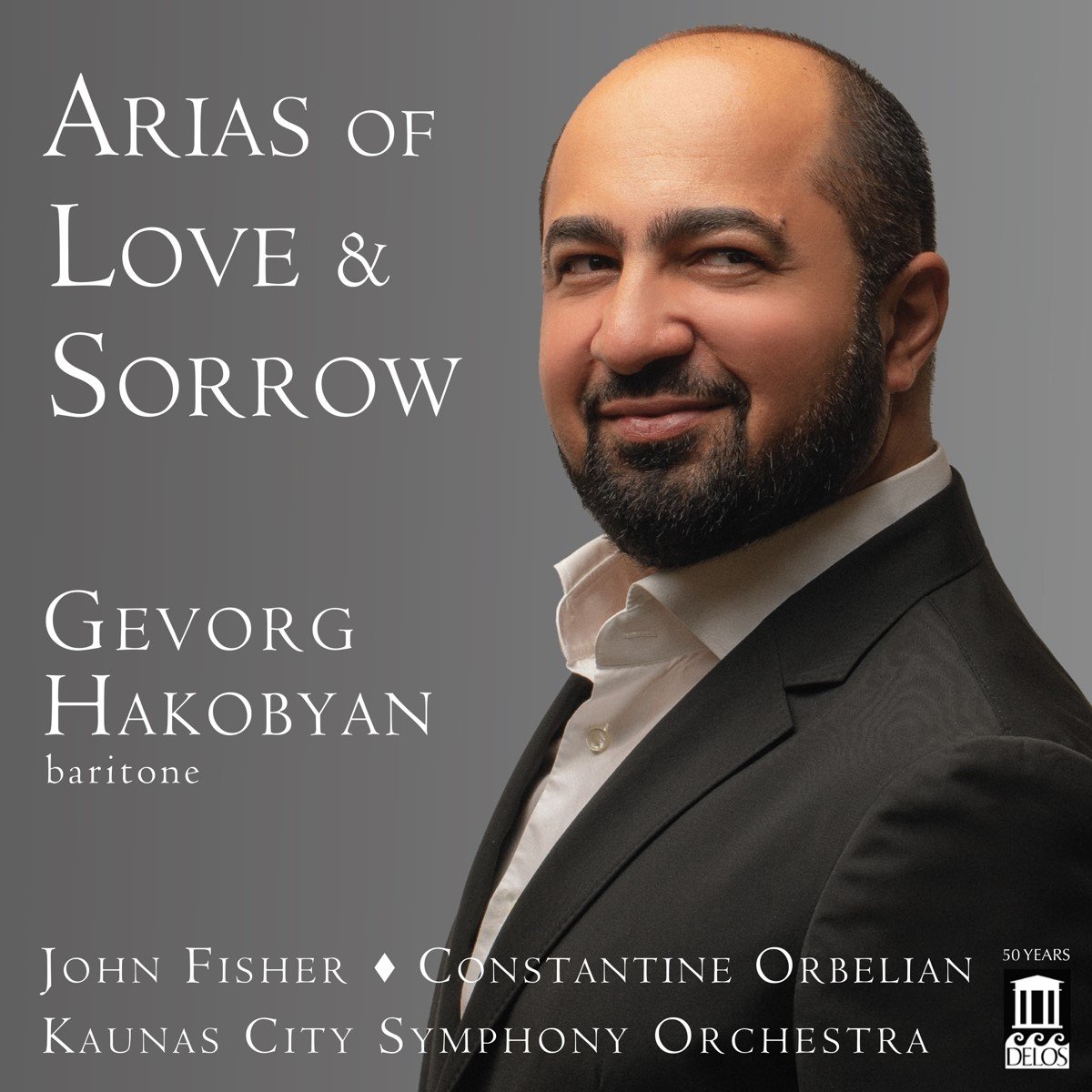 Gevorg Hakobyan, John Fisher, Kaunas City Symphony Orchestra - Arias Of Love & Sorrow (CD)