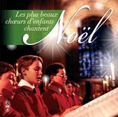 Various Artists - Les Plus Beaux Choeurs D'Enfants Chantent Noël (CD)