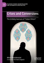 Palgrave Studies in New Religions and Alternative Spiritualities- Crises and Conversions