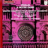 Vivaldi A Notre-dame - Quatre Concertos Pour Orgue Et Orchestre - Transcriptions De J.s.bach