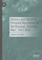 History and Myth in Pictorial Narratives of the Russian 'Patriotic War', 1812-1914