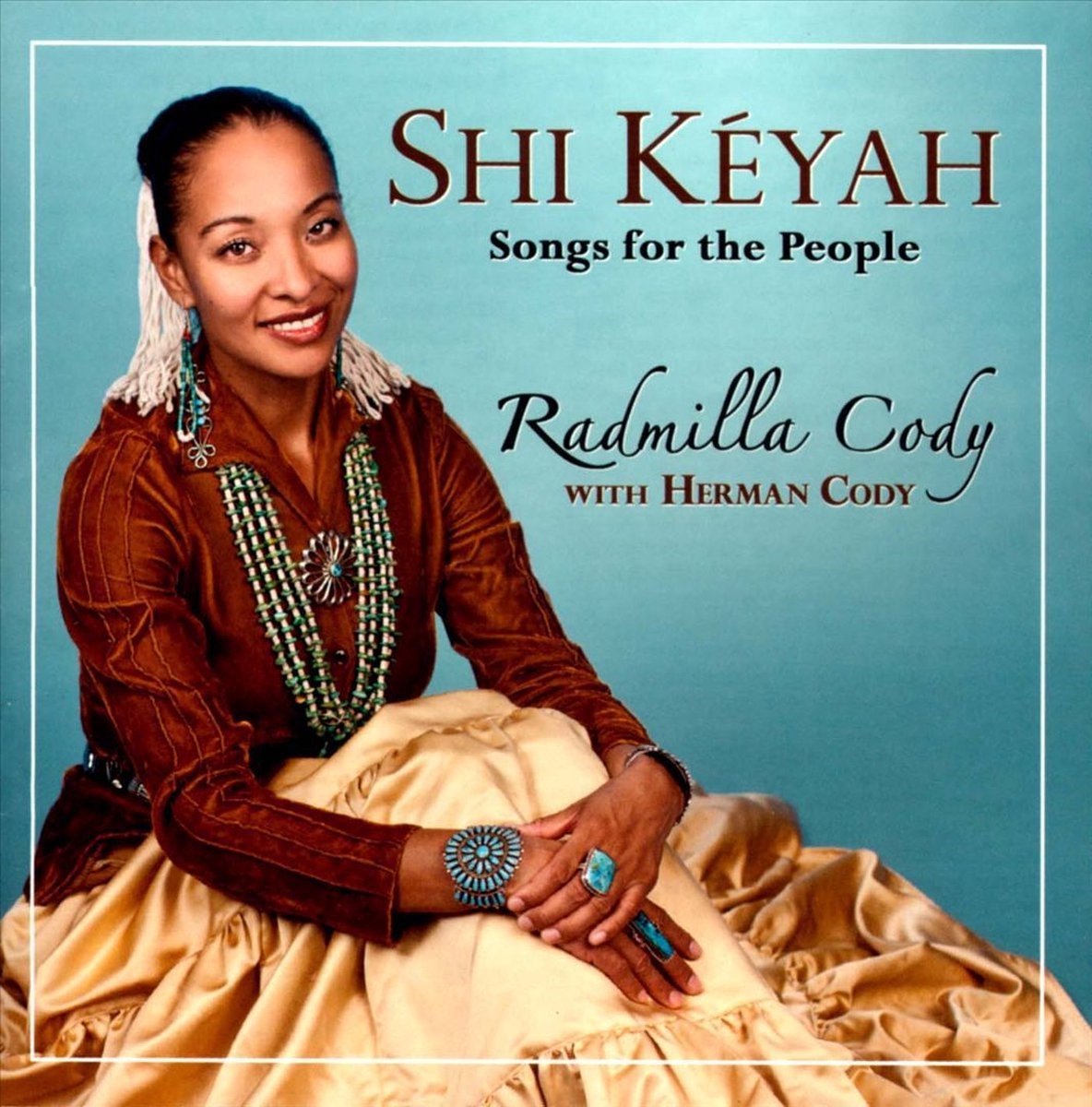 Radmilla Cody With Herman Cody - Shi Kéyah, Songs For The People (CD)