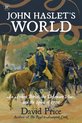 John Haslet's World: An Ardent Patriot, the Delaware Blues, and the Spirit of 1776