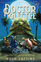 Doctor Dolittle the Complete Collection, Vol 4, Volume 4 Doctor Dolittle in the Moon Doctor Dolittle's Return Doctor Dolittle and the Secret Lake GubGub's Book