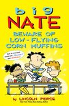 Big Nate- Big Nate: Beware of Low-Flying Corn Muffins