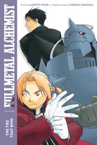 Fullmetal Alchemist (Novel)- Fullmetal Alchemist: The Ties That Bind