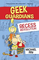 Geek Guardians- Geek Guardians: Recess Revolution