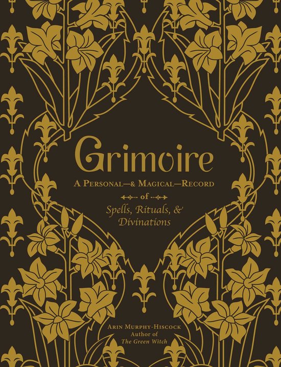 Couverture brun foncé avec un motif floral art déco doré et le titre 'Grimoire A Personal Magical Record of Spells, Rituals, & Divinations'.