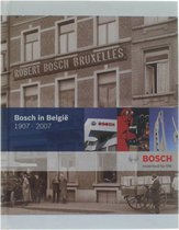 Bosch in België 1907 - 2007