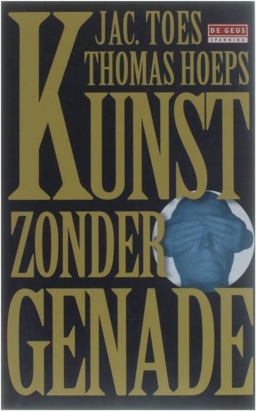 Cover van het boek 'Kunst zonder genade' van T. Hoeps en J. Toes