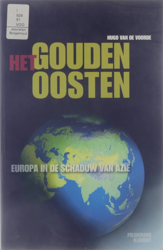 HET GOUDEN OOSTEN - Hugo van de Voorde